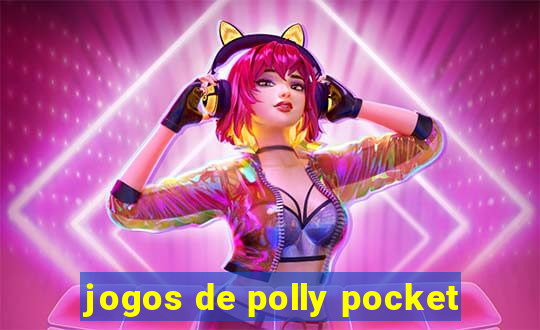 jogos de polly pocket